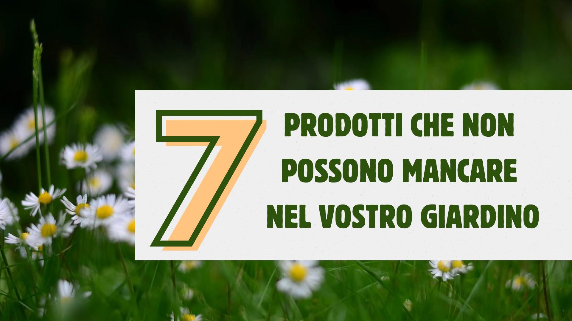 Immagine di 7 prodotti che non possono mancare nel vostro giardino!